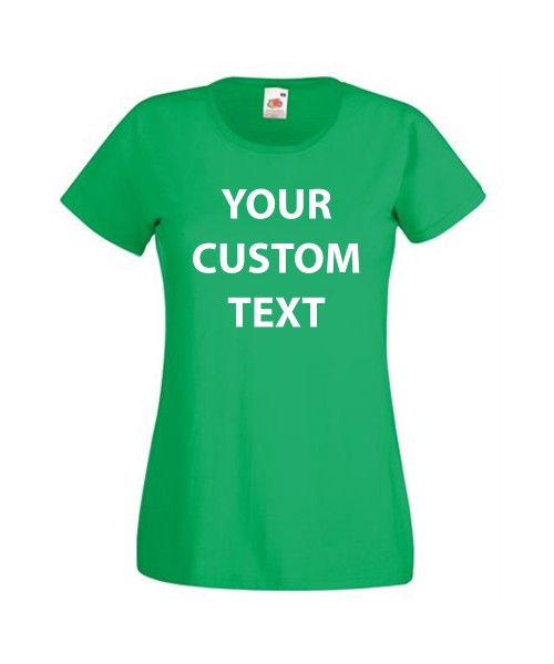 Personalised T Shirt Lady Fit Value Fruit of the loom White 160gsm, Colours 165gsm  with custom design printed