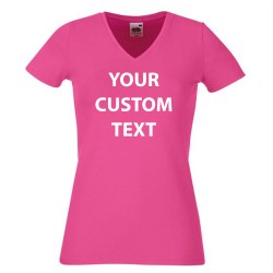 Personalised T Shirt Lady Fit V Neck Fruit of the loom White 200gsm, Colours 210gsm with custom design printed
