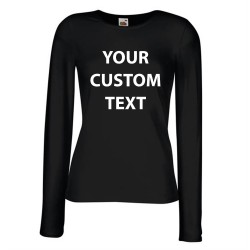 Personalised T Shirt Lady Fit Long Sleeve Fruit of the loom White 200gsm, Colours 210gsm with custom design printed