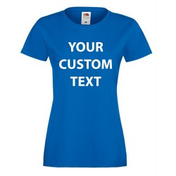 Personalised T Shirt Lady fit Sofspun Fruit of the loom  White 160gsm, Colours 165gsm with custom design printed